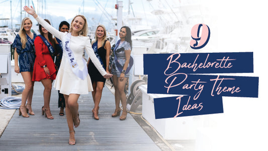 9 Bachelorette Party Theme Ideas