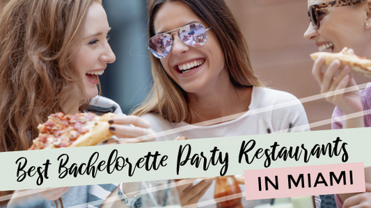 Best Bachelorette Party Restaurants in Miami