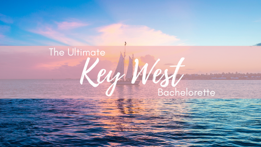 The Ultimate Key West Bachelorette Party Guide